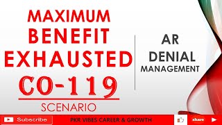 MAXIMUM BENEFIT EXHAUSTED or MET DENIAL CO 119/PR 119 #medicalbilling #denial #insurance#healthcare
