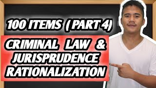 CRIMINAL LAW AND JURISPRUDENCE RATIONALIZATION | PART 4