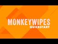 MonkeyWipes Quickstart