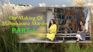 The Making of Mahishasura Mardini || Part - I