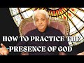 How to Practice the Presence of God