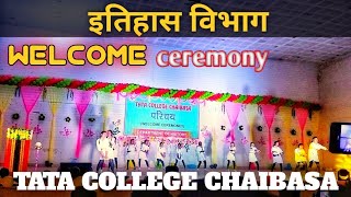 Welcome! Ceremony|Tata College Chaibasa|History Department| 2022 @ghanshyamsoy