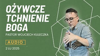 Wojciech Kuleczka | Ożywcze tchnienie Boga | Drabina Jakuba | AUDIO