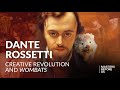 This Man Changed the Art World | Dante Rossetti