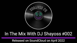 In The Mix With Dj Shayoss #002