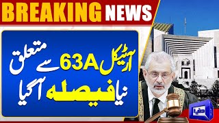 Supreme Court Detail Decision Publish on article 63 A | Qazi Faez Isa | Dunya News