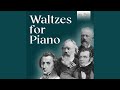 16 Waltzes, Op. 39: No. 1 in B Major