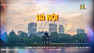 Hà Nội: Du lịch và Di sản | Phim tài liệu