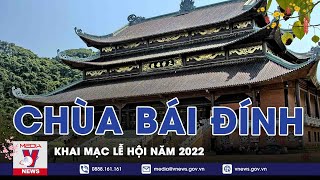Ninh Bình: Khai Mạc Lễ Hội Chùa Bái Đính Năm 2022 - VNEWS