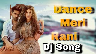 Dance Meri Rani guru randhawa Ft Nora Fatehi Dj Remix New DJ Song RJ RAHUL DJs ALL IN ONE DANCE MIX