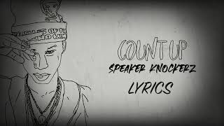 Speaker Knockerz: Count Up Lyrics (official visual)