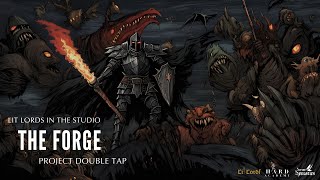 Lit Lords in the studio: Forge 18 (Project Double Tap)