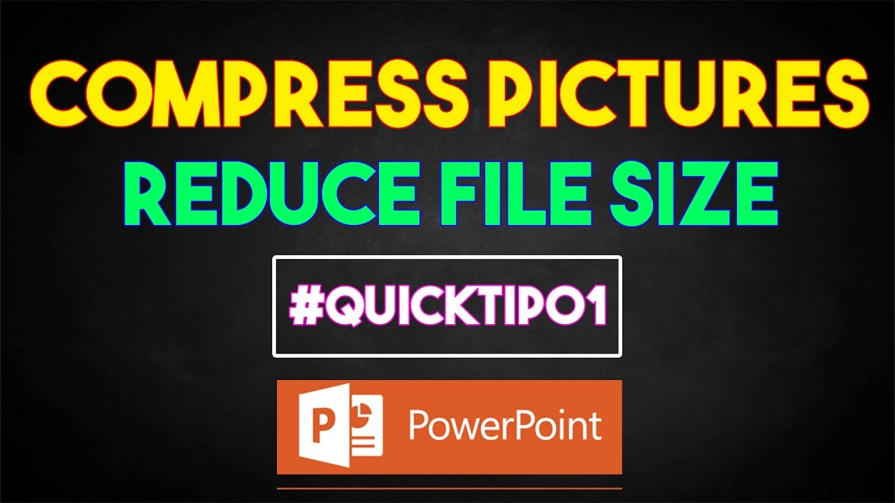 How To Compress HD Pictures And Reduce File Size In Powerpoint 2016 # ...