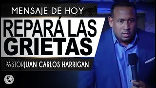 Repará las grietas - Pastor Juan Carlos Harrigan