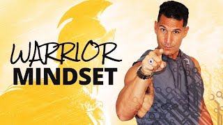 How To Develop The Warrior Mindset