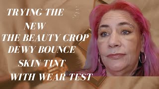 Trying the New Beauty Crop Dewy Bounce Skin Tint and wear test #skintint #foundationreview