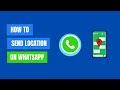 How to Send Location on WhatsApp | Step-by-Step Guide