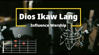 Dios Ikaw Lang - Influence Worship | Lyrics and Chords