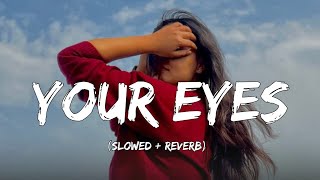 your eyes (slowed + reverb) | instagram trending lofi song