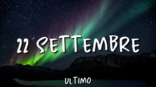 •Ultimo• 22 settembre (lyrics)