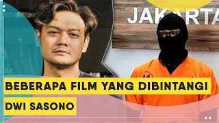 Tersandung Kasus Narkoba, Ini Dia Film-film yang Sempat Dibintangi Dwi Sasono!