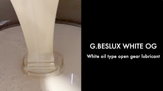 New generation open gear lubricant: G.BESLUX WHITE OG Product Line｜Brugarolas