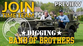 DIG WATCH BEGINS! TIME TEAM Digging Band of Brothers | Operation Nightingale THIS WEEK!