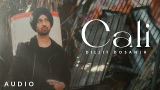 CALI: Diljit Dosanjh (Official Audio) Intense | Raj Ranjodh | MoonChild Era | Latest Song 2021