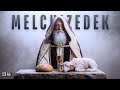 MELCHIZEDEK: Who was the most mysterious man in the Bible?