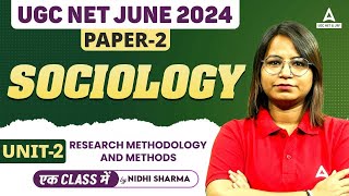 UGC NET Sociology Unit 2 | Research Methodology and Methods By Nidhi Sharma