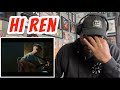 Ren - Hi Ren | REACTION