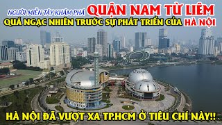 Người Miền Tây Khám Phá Quận Nam Từ Liêm, Hà Nội Giờ Phát Triển Quá! Vượt Mặt Sài Gòn Ở Điểm Này!
