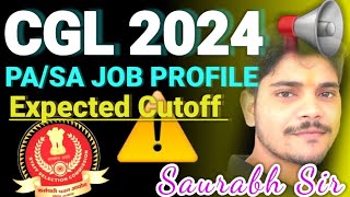 SSC CGL MAINS 2024 || PA/SA JOB PROFILE || EXPECTED CUT OFF #ssccgl2024