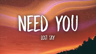 Lost Sky - Need You (Lyrics)