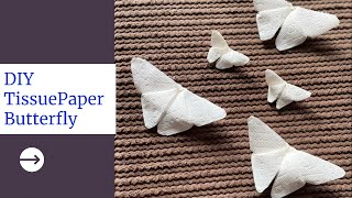 Diy Tissue Paper Butterfly | 4Paragons