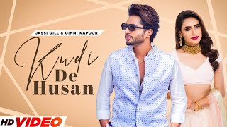 Jassi Gill : Kudi De Husan ( Full Song ) | Ft.Ginni Kapoor | New Punjabi Song 2022 | Punjabi Song