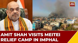 Manipur On Edge After Ethnic Violence | Amit Shah Holds Talks With Kuki & Meitei Leaders