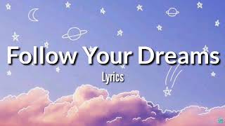Follow Your Dream - Sheryn Regis  Lyrics | Follow your Dreams | Graduation Song | Completers Song