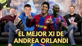 EL XI DE LOS MEJORES CRACKS QUE HAN JUGADO CON ANDREA ORLANDI