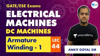 Armature Winding - 1 | DC Machines | Electrical Machines | Lec 44 | GATE/ESE Exams | Ankit Goyal