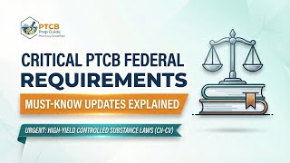 PTCB Federal Requirements Explained | High Yield Controlled Substance Laws CII–CV