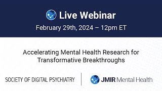 JMIR Mental Health Webinar - Accelerating Mental Health Research for Transformative Breakthroughs