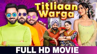 Titliaan Warga| Punjabi Action Movie | Gippy Grewal | (FULL MOVIE) | Sargun Mehta Punjabi Movie 2025