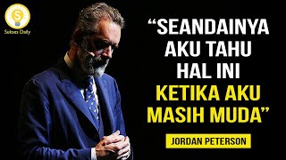 4 Aturan Hidup Yang Akan Mengubah Masa Depanmu - Jordan Peterson Subtitle Indonesia -Pelajaran Hidup