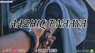 AASHIQ BNAAYA AAPNE - LOFI SONG - HIMESH RESHAMMIYA #himeshreshamiya #aashiqbnayaaapne #lofisong