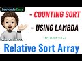 Relative Sort Array | Counting Sort | Using Lambda | Leetcode 1122 | codestorywithMIK