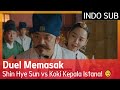 Duel Memasak Shin Hye Sun vs Koki Kepala Istana! 😏 EP03 #MrQueen 🇮🇩INDO SUB🇮🇩