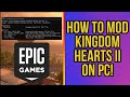 How To Mod Kingdom Hearts II For PC (Epic Games)