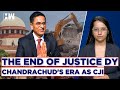 What DY Chandrachud Said In His Final Order As CJI | All You Need To Know