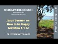 Matthew 5:1-12  Jesus' Sermon on How to be Happy  9/15/2024